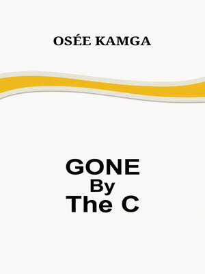 cover image of Gone by the C